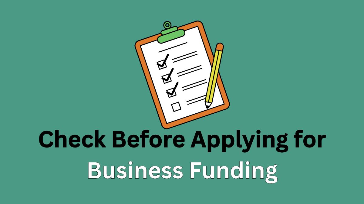 Top 20 Things to Consider Before Applying for Business Funding