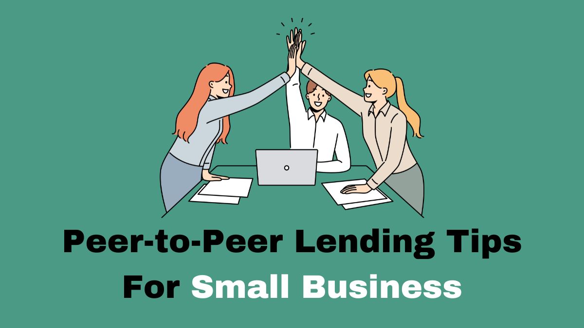 Peer-to-Peer Lending Tips for Success